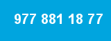 977 881 18 77
